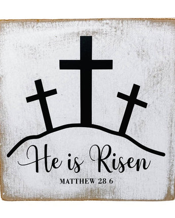 "He Is Risen" 3 Crosses Farmhouse Sign